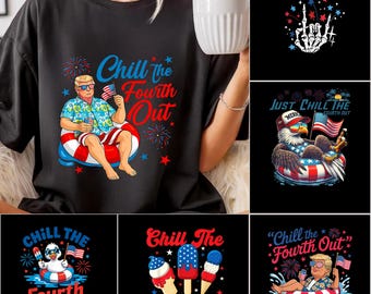 Chill the Fourth Out PNG Bundle, Funny Patriotic 4th of July Sublimation Designs, Merica Summer Shirt Graphics, Instant Download