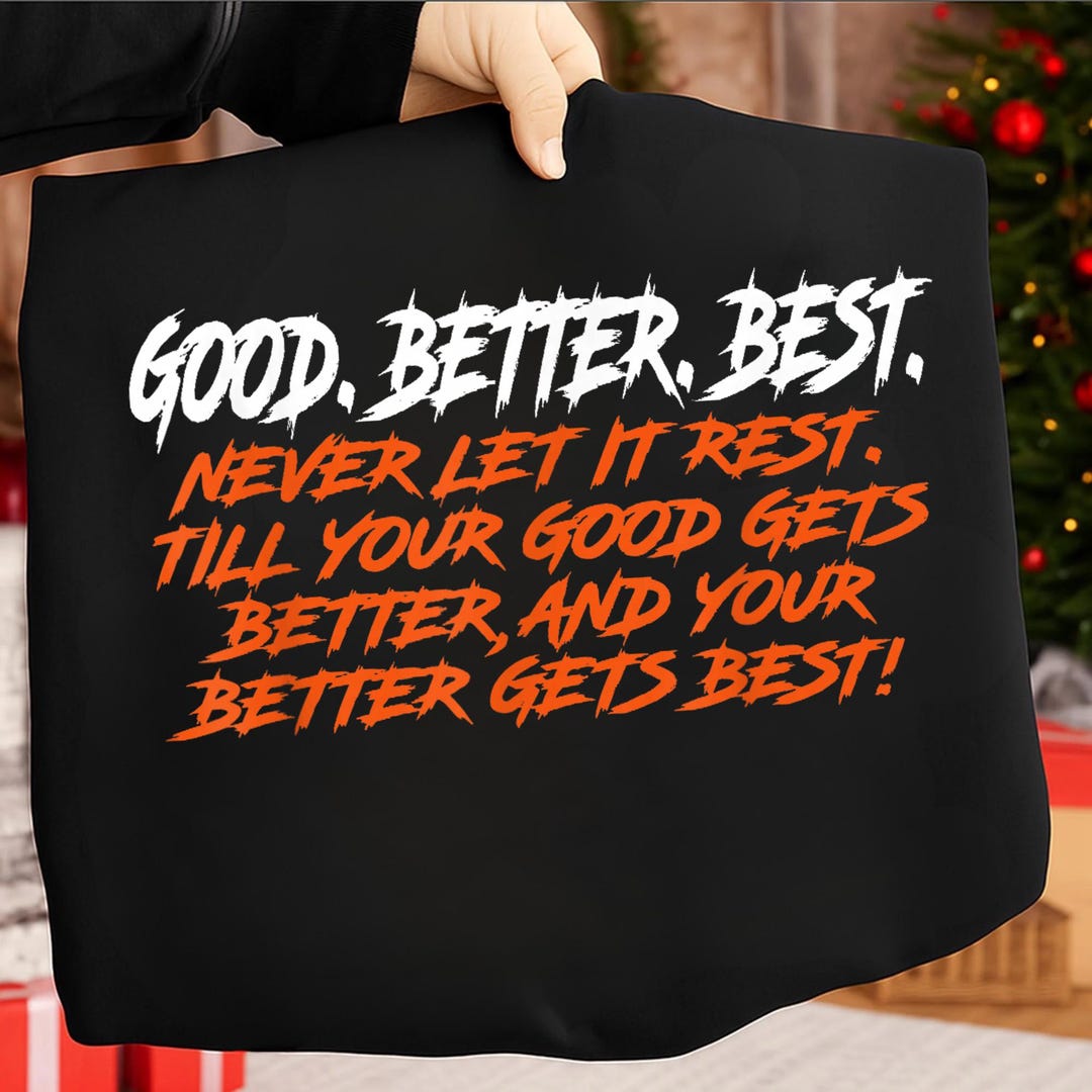 Good Better Best Quote PNG, Motivational Saying PNG, Inspirational ...