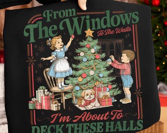 Vintage Christmas Shirt PNG, Funny Retro Xmas Quote, From the Windows to the Walls Deck These Halls PNG, Christmas Kids Illustration Clipart