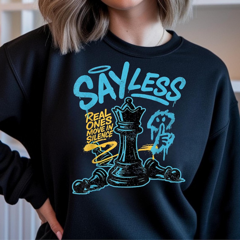 Say Less PNG, Real Ones Move in Silence PNG, Chess King Quote PNG ...