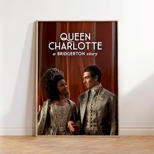 Póster de la serie de televisión Queen Charlotte - Bridgerton - Netflix - Arte de pared/impresión digital/mercancía/regalo/tarjeta/decoración del hogar/tapiz para pared - 4 x 6, A5, A4, A3