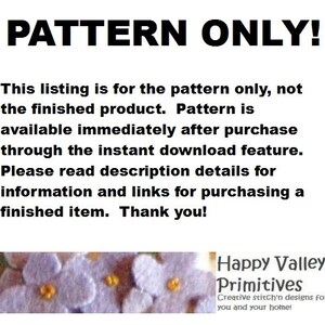 May include: Image with the text "PATTERN ONLY!" and a description stating the listing is for the pattern only, not the finished product. It is available immediately after purchase via instant download. The Happy Valley Primitives logo is at the bottom.
