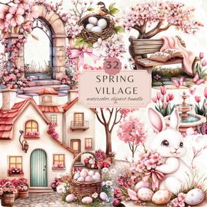 May include: Watercolor clipart bundle featuring a spring village scene. The image includes a white bunny holding flowers, a house, a bench, a bird's nest with eggs, and the text "Spring Village". The color palette is soft with pink and green hues.
