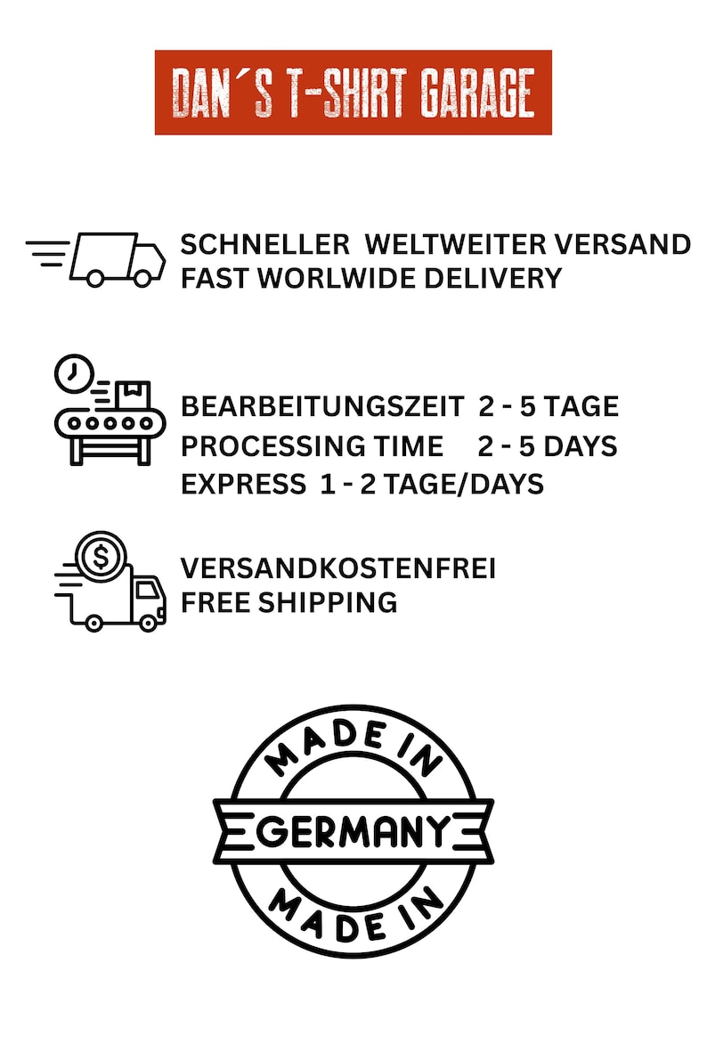May include: A graphic with the text "DAN'S T-SHIRT GARAGE" in a red rectangle. Below are icons and text indicating fast worldwide delivery, processing time of 2-5 days, and free shipping. A "Made in Germany" seal is also present.