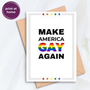 Gay Anti MAGA Card – Queer LGBTQ+ Pride Political Satire Printable, Make America Gay Again Digital Download PDF