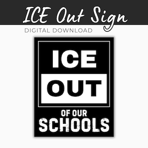 ICE Out of Our Schools Sign, Ice Out Poster Download, Protest Ice Large Size Signs, Printable Ice Out Sign, Digital Anti Ice Sign