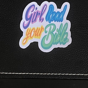Girl read your Bible, Inspirational Kiss-Cut Sticker, Christian Faith Decal, Religious Laptop Decal, Religious Gift, Faith Based