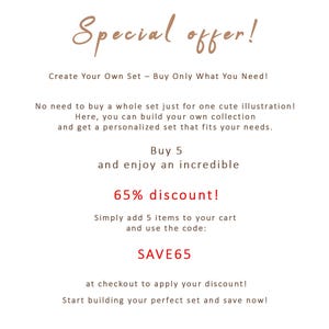 May include: A white background with text in a handwritten style font. The text reads "Special offer!" and "Create Your Own Set - Buy Only What You Need!". It also includes "65% discount!" and the code "SAVE65".