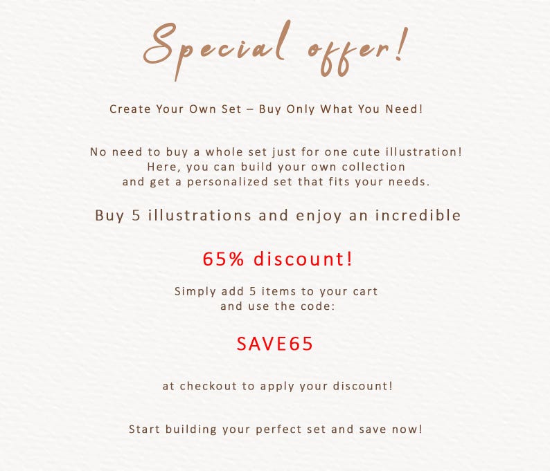 Puede incluir: Un anuncio gr&aacute;fico basado en texto anuncia una oferta especial para comprar ilustraciones. El anuncio dice "&iexcl;Oferta especial! &iexcl;Crea tu propio conjunto - &iexcl;Compra solo lo que necesitas!" y ofrece un descuento del 65% al comprar 5 ilustraciones. El c&oacute;digo de descuento es SAVE65.