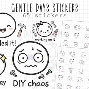 May include: A sheet of stickers with the text "GENTLE DAYS STICKERS" and "65 stickers". The stickers feature cartoon faces with various expressions and phrases like "nailed it!", "working on it", and "DIY chaos".