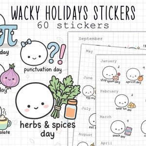 May include: A sheet of "Wacky Holidays Stickers" with 60 stickers. The stickers feature cute cartoon characters with holiday-themed illustrations, including "Pi Day," "Onion Day," and "Hot Chocolate Day." There are also calendar pages with more holiday stickers.