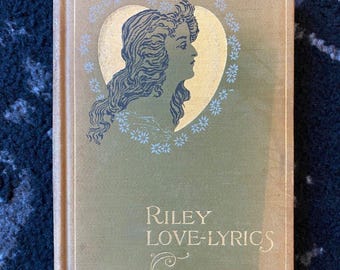 1899 Hardcover Love Lyrics by James Whitcomb Riley Love Poems