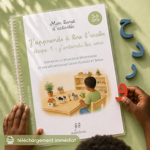 May include: A spiral-bound activity book titled Mon livret d'activités J'apprends à lire l'arabe étape 1: j'entends les sons, featuring a cover illustration of a child playing with animal figurines on a table, with separate Arabic letter cutouts.