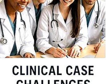 Clinical Case Challenges for Medical, PA, NP, and Nursing Students | Patient Scenarios + Detailed Answer Key | Study and Test Prep