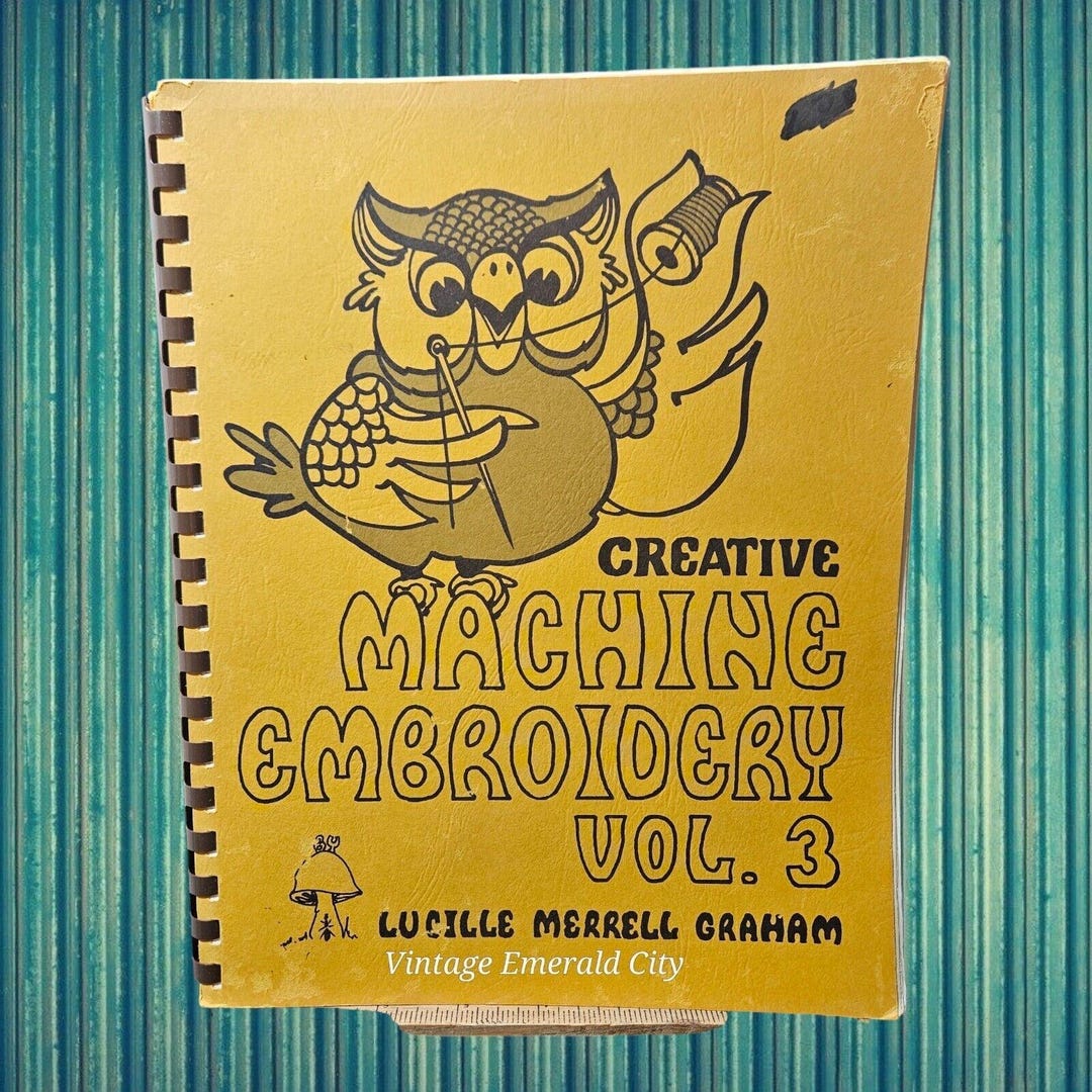 Creative Machine Embroidery Vol 3 Book Lucille Merrell Graham 1977 ...