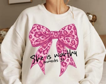 She Is Worthy Bow PNG, Women Cute Christian Coquette png, Girly Faith PDF, Trendy Religious Christian Shirt PNG, Digital Print