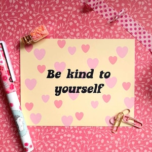 Be kind to yourself card, mental health postcard, feel good card, positive thoughts.