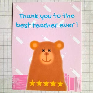 Carte " Thank you to the best teacher ever "!  , carte pour remercier l'enseignant de son enfant à la fin de l'année scolaire   .
