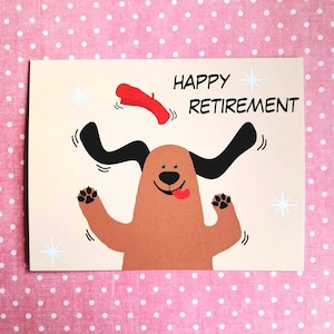 Carte Happy Retirement , carte postale pour souhaiter une bonne retraite , carte chien mignon heureux .