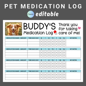 Op de afbeelding: Een printbare medicijnlog voor huisdieren met een schattige hondenfoto en de tekst "BUDDY'S Medication Log" en "Bedankt dat je voor me zorgt!" De log heeft ruimte voor medicijnnaam, hoeveelheid, tijd per dag en notities. Er is ook een checklist voor elke dag van de week.