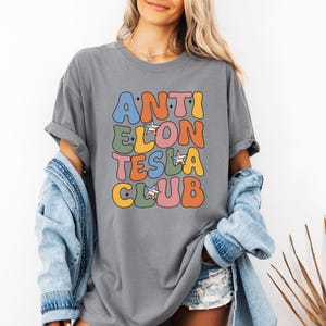 Chemise Comfort Colors® anti Tesla Musk, chemise F Elon, chemise anti Trump, chemise Resist, t-shirt graphique politique libéral, chemise protestataire démocrate