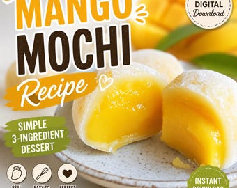 Mango Mochi Recipe, Simple 3-Ingredient Dessert (Digital Download)