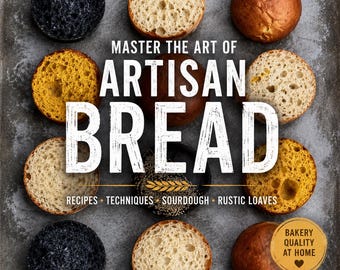 Artisan Bread Cookbook | Sourdough, Rustic Loaves, Baking Techniques (Digital Download)