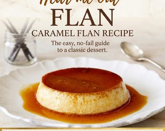 Hear me out- Flan | Caramel Flan Recipe | Homemade Dessert | Download.