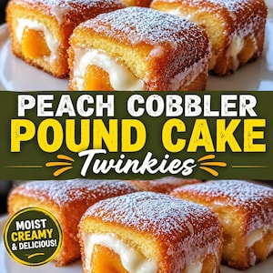 May include: Close-up of peach cobbler pound cake Twinkies. The golden-brown cakes are filled with a creamy white filling and peach slices. The cakes are dusted with powdered sugar. Text on the image reads "Peach Cobbler Pound Cake Twinkies" and "Moist, Creamy & Delicious!"