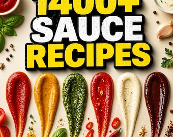 Más de 1400 recetas de salsas / Libro de cocina digital en PDF / Guía de salsas caseras / Salsas, aderezos, marinadas y condimentos