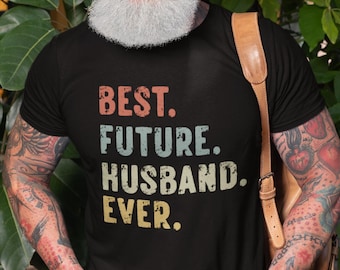 Fiance Shirt, Engagement Gift for Men, Future Husband Tee, Gifts for Fiance, Dating Anniversary Gift, Boyfriend Birthday Shirt, Wedding Gift