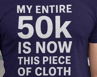 Luxury 50K Statement T-Shirt, Wealth Humor Graphic Tee
