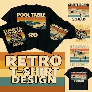 May include: Black t-shirts with retro designs featuring pool table, darts, shuffleboard, and foosball graphics. The shirts have text like "Pool Table," "Darts Division MVP," and "Shuffleboard Squad." The image also includes the text "Retro T-Shirt Design."