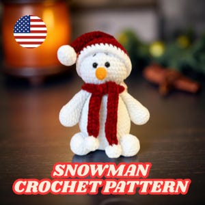 May include: A crocheted snowman with a red and white hat and scarf, and an orange carrot nose. The snowman is white with black button eyes. The text "SNOWMAN CROCHET PATTERN" is displayed in red and white.