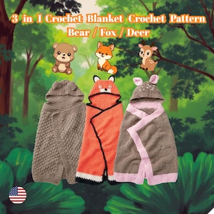 May include: Three crochet hooded blankets shaped like a bear, fox, and deer. The blankets are brown, orange, and grey with animal-themed hoods. The image includes the text "3 in 1 Crochet Blanket Crochet Pattern Bear / Fox / Deer".