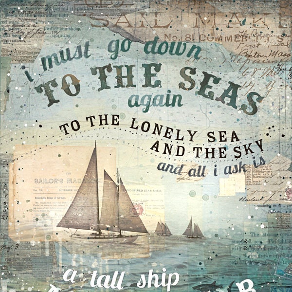 To The Seas Again - nautical art print in 3 sizes - inspirational nautical typographic word art