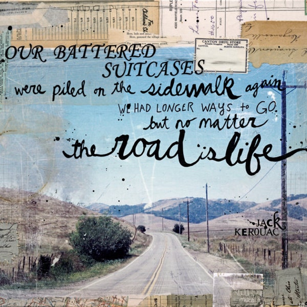 The Road paper print- inspirational Jack Kerouac print