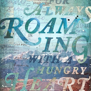 For Always Roaming - paper print - inspirational word art