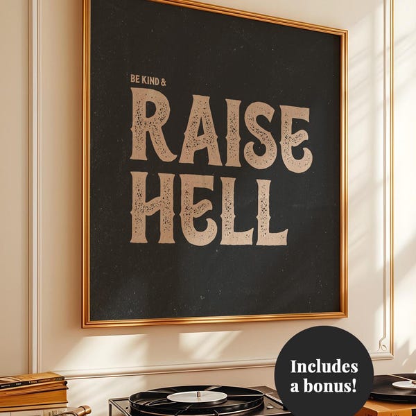 Be Kind and Raise Hell Wall Art Western Digital Print Download Rustic Cowboy Quote Sign Vintage Typography Poster Dark Rustic Printable
