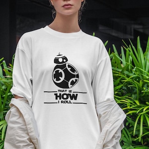 BB-8 &#39;That Is How I Roll&#39; Clipart png, svg, ai Bundle, Star Wars Quote Sublimation, BB-8 Art.