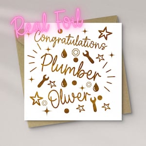May include: A square white greeting card featuring gold foil text that reads Congratulations Plumber Oliver. The design includes metallic gold illustrations of wrenches, water droplets, nuts, and stars scattered across the front surface.