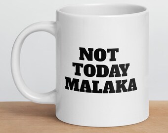Mug Malaka Pas aujourd'hui - Tasse à café grecque amusante, cadeau grec sarcastique, humour d'argot grec, cadeau grec américain, style grec My Big Fat