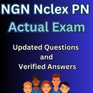 May include: A blue and white graphic with the text "NGN Nclex PN Actual Exam Updated Questions and Verified Answers" and the text "A+ GUARANTEED" in yellow. The graphic also features a group of five cartoon nurses wearing blue scrubs and stethoscopes.
