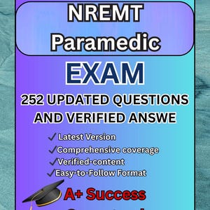 NREMT PARAMEDIC / 125 Updated Questions With Verified Answers (100% Correct Answer) Already Graded A+ 2024/2025