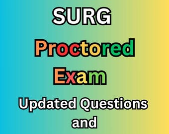 NGN ATI MED Surg Proctored Exam + 214 questions with correct and verified answers. Graded A+