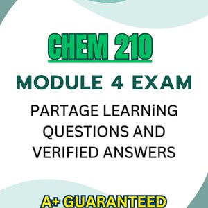 May include: A green and white study guide for CHEM 210 Module 4 Exam. The text 'A+ Guaranteed' is in yellow. The text 'PartAge Learning Questions and Verified Answers' is in black.