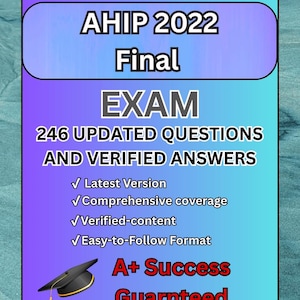 AHIP 2025 Final Exam / 246 Updated Questions With Verified Answers (100% Correct Answer) Already Graded A+ 2024/2025