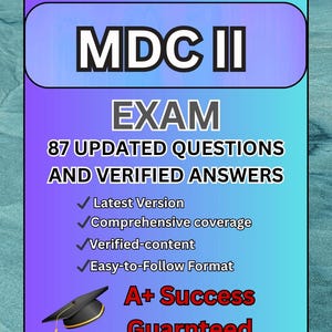MDC II exam 2 / 87 Updated Questions With Verified Answers (100% Correct Answer) Already Graded A+ 2024/2025