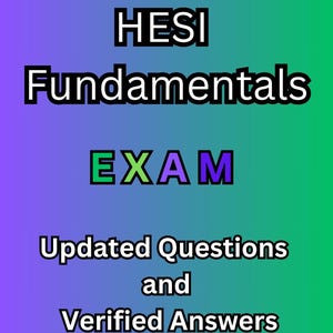 HESI Fundamentals Exam: 100+ Questions, Verified Answers (PDF Download)