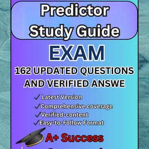 Predictor Study Guide Exam / 162 Updated Questions With Verified Answers (100% Correct Answer) Already Graded A+ 2024/2025